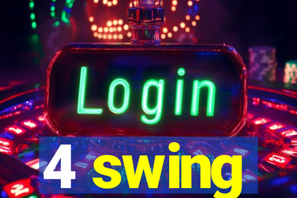4 swing